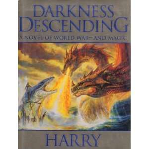   Descending  A Novel of World War and Magic Harry Turtledove Books