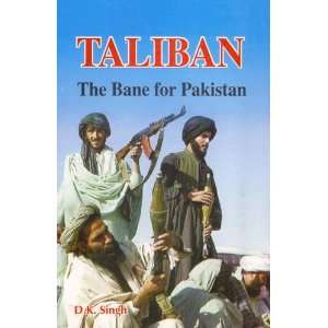  Taliban The Bane for Pakistan (9788184201703) D. Singh 