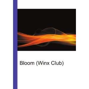 Bloom (Winx Club) Ronald Cohn Jesse Russell Books