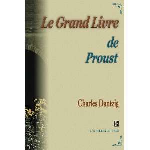  Le Grand Livre de Proust (Belles Lettres) (French Edition 