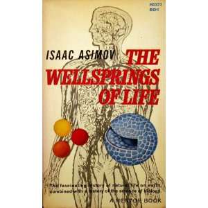 The Wellsprings of Life (Mentor Books # MD 322): Isaac Asimov:  