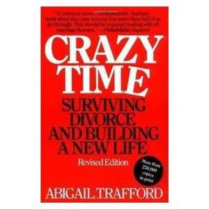 Crazy Time Surviving Divorce and Building a New Life, Revised Edition 