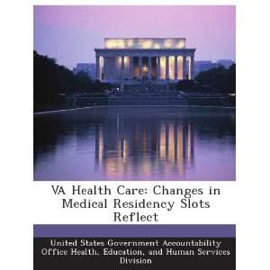  VA Health Care Changes in Medical Residency Slots Reflect 