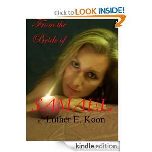 From the Bride of Samael Luther Koon, Lydia Taber  Kindle 