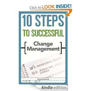 Steps to Successful Change Management (ASTDs 10 Steps Series) George 