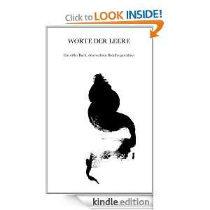 WORTE DER LEERE Ein stilles Buch, dem wahren Buddha gewidmet (German 