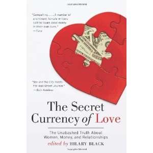  The Secret Currency of Love The Unabashed Truth About 