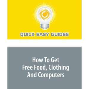  How To Get Free Food, Clothing And Computers 