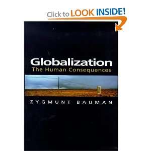  Globalization The Human Consequences (Themes for the 21st 