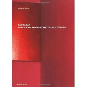   Space and Shadow, Walls and Colour [Paperback] Danièle Pauly Books