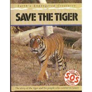  Save the Tiger (Save Our Species) (9780431001081) Jill 