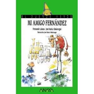  Mi amigo Fernandez / My Friend Fernandez (Cuentos, Mitos Y 