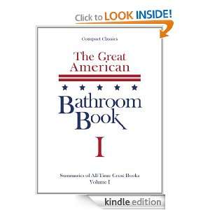 The Great American Bathroom Book: I   Summaries of All Time Great 