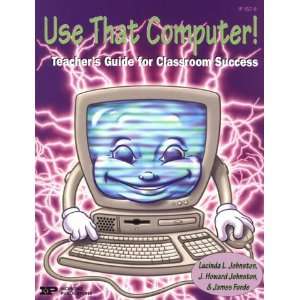  That Computer Teachers Guide for Classroom Success (IP (Nashville 