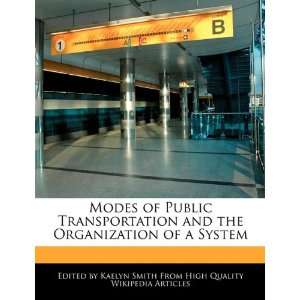 Modes of Public Transportation and the Organization of a 