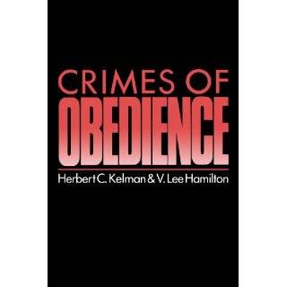Crimes of Obedience Toward a Social Psychology of Authority and 