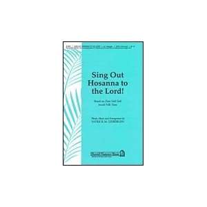  Sing Out Hosanna to the Lord SATB, optional soloist or 