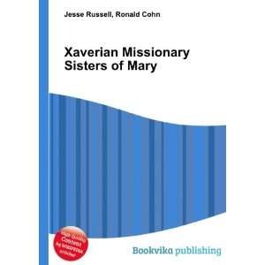 Xaverian Missionary Sisters of Mary Ronald Cohn Jesse Russell  