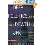 Deep Politics and the Death of JFK by Peter Dale Scott (Jun 22, 1996)