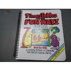  Times Tables the Fun Way!: Judy Liautaud and Dave 