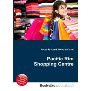 Pacific Rim Shopping Centre Ronald Cohn Jesse Russell  