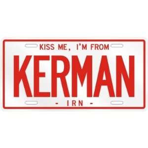 NEW  KISS ME , I AM FROM KERMAN  IRAN LICENSE PLATE SIGN CITY 