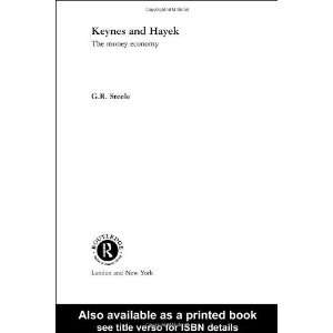  Keynes and Hayek The Money Economy (Routledge Foundations 