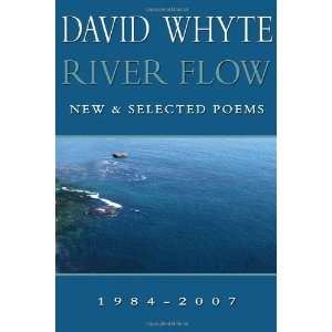   Flow New & Selected Poems 1984 2007 [Hardcover] David Whyte Books