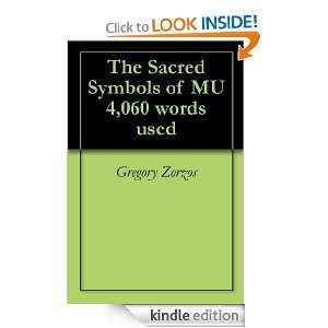 The Sacred Symbols of MU 4,060 words used Gregory Zorzos  