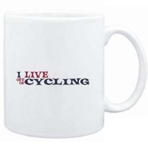  Mug White  I LIVE OFF OF Cycling  Sports Sports 