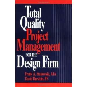 Quality Project Management for the Design Firm How to Improve Quality 