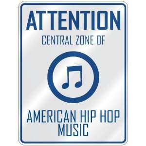   ZONE OF AMERICAN HIP HOP  PARKING SIGN MUSIC