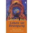  Selbstbefreiung von Gabrielle Roth ( Taschenbuch   1. August 2007