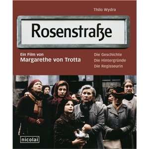 Rosenstraße   ein Film von Margarethe von Trotta. Die Geschichte. Die 