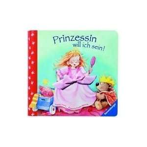 Prinzessin will ich sein Fühlbuch Das Fühlbuch für kleine und 