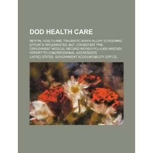  DOD health care: mental health and traumatic brain injury 