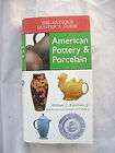 The Antique Hunters Guide American Pottery & Porcelain Book New