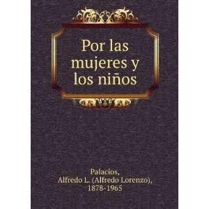   los niÃ±os Alfredo L. (Alfredo Lorenzo), 1878 1965 Palacios Books