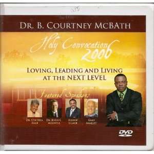  Holy Convocation 2006; Loving, Leading, and Living At the 