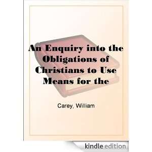 An Enquiry into the Obligations of Christians to Use Means for the 