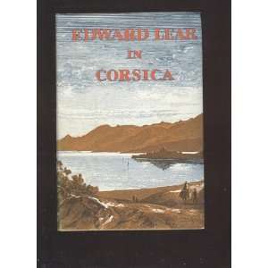  Edward Lear In Corsica. The Journal Of A Landscape Painter EDWARD 