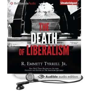   Liberalism (Audible Audio Edition) R. Emmett Tyrrell, Jim Bond Books