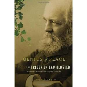  Genius of Place The Life of Frederick Law Olmsted (A 