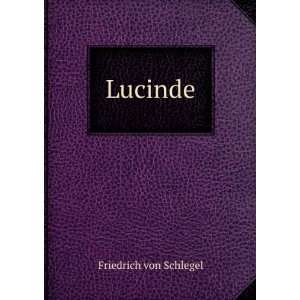  Lucinde Friedrich von Schlegel Books