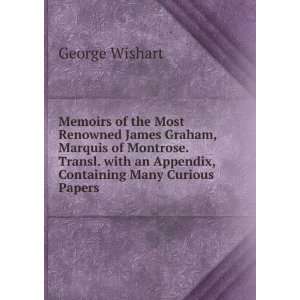   an Appendix, Containing Many Curious Papers George Wishart Books