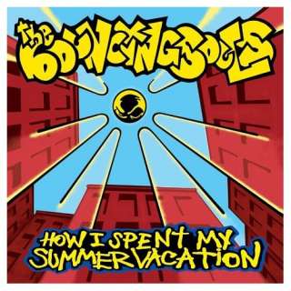  How I Spent My Summer Vacation Bouncing Souls