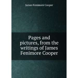   the writings of James Fenimore Cooper James Fenimore Cooper Books