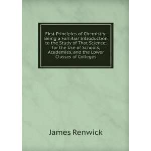   , Academies, and the Lower Classes of Colleges James Renwick Books