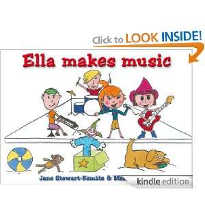 Ella Makes Music Jane Stewart Kemble , Mark Bunyan  