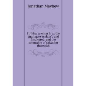    and the connexion of salvation therewith Jonathan Mayhew Books